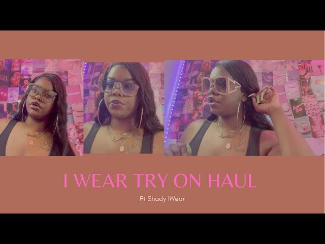 Another Iwear Try On Haul ftShady Iwear