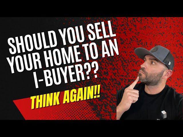 I-Buyers vs. Selling with a Real Estate Agent