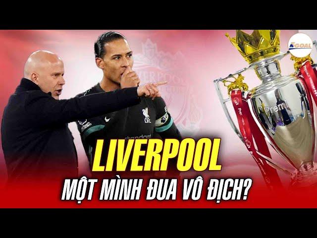 LIVERPOOL ĐANG "ĐƠN THƯƠNG ĐỘC MÃ" TRÊN ĐƯỜNG ĐUA VÔ ĐỊCH NGOẠI HẠNG?