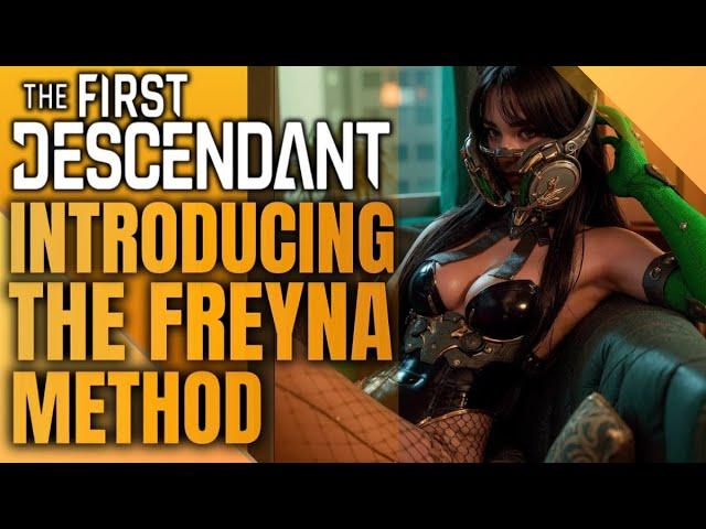 Introducing The Freyna Method - Freyna Build - Farming Tips - The First Descendant