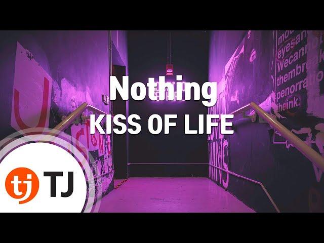 [TJ노래방 / 멜로디제거] Nothing - KISS OF LIFE / TJ Karaoke