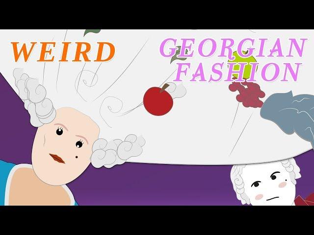 The Georgians (Weird Fashion)