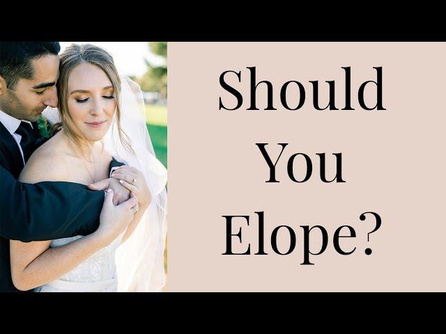 Should YOU Elope? Pros & Cons of Elopements