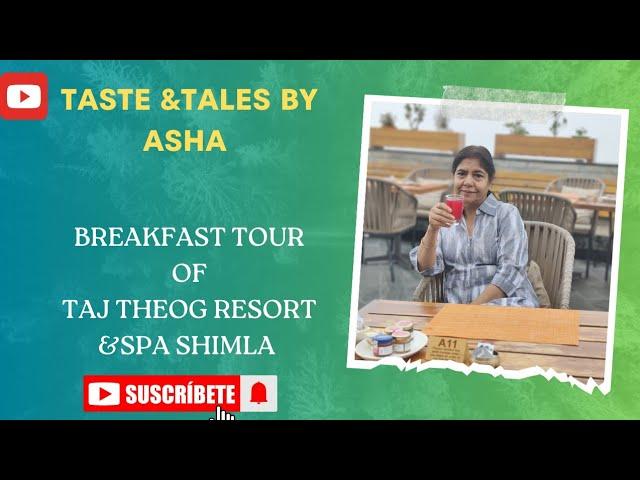 Breakfast Tour of Taj Theog Resort & SPA Shimla