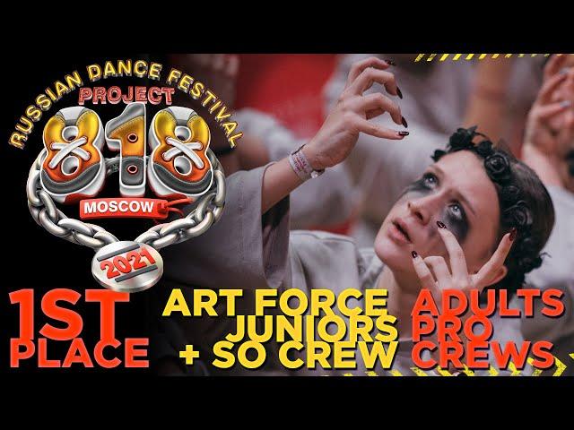 ART FORCE JUNIORS + SO CREW  1ST PLACE  RDF21 Project818 Russian Dance Festival  ADULTS PRO CREW