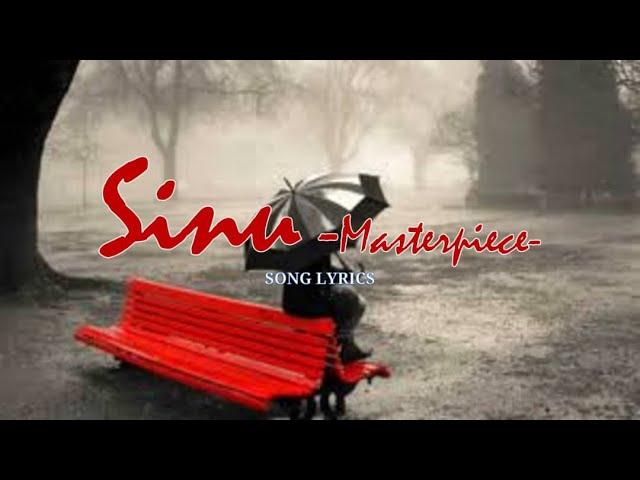 SINU | MASTERPIECE - SONG LYRICS