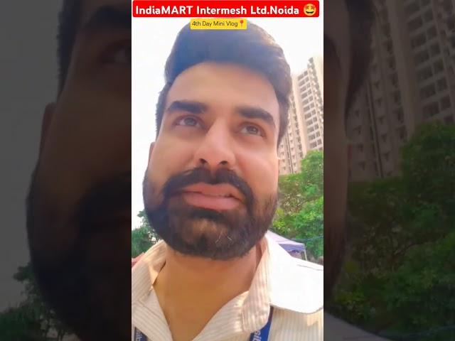 IndiaMART Intermesh Ltd.Noida  4th Day  #shorts #minivlog #indiamart #b2b #clientmanager #sales