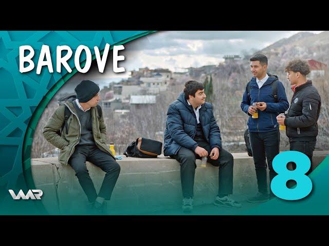 Barove - Xeleka 8 | باڕۆڤە - خەلەكا ٨