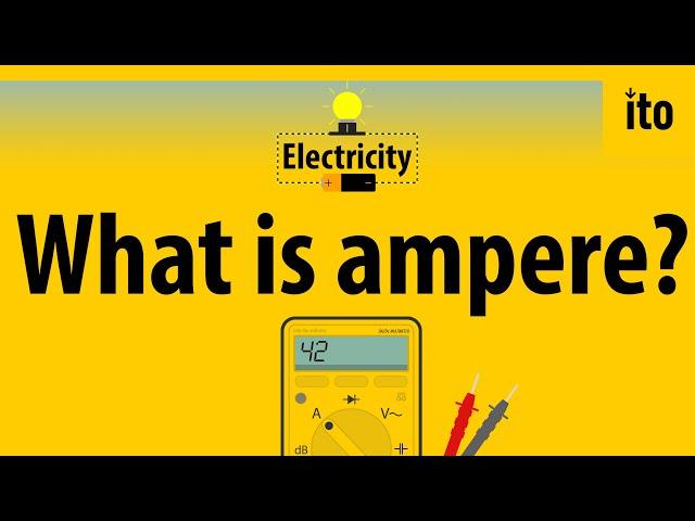 What is ampere? - Electricity Explained - (2)