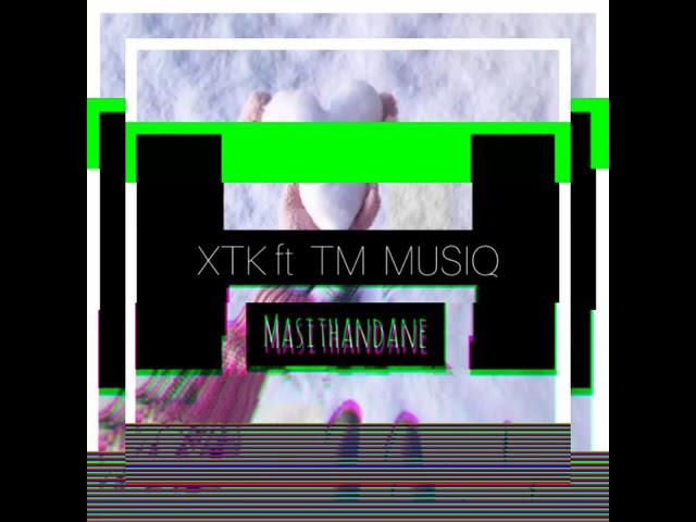 XTK _FT_TM MUSIQ(_MASITHANDANE)