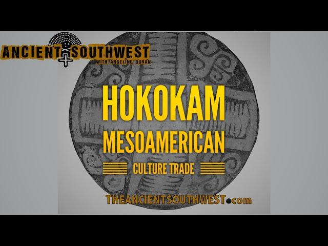 Hohokam Mesoamerican Culture Trade | TheAncientSouthwest.com