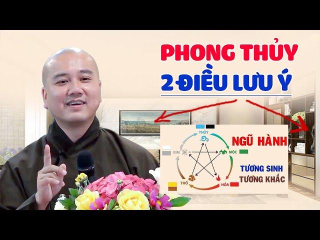 PHONG THỦY:  2 điều quan trọng cần lưu ý ? Thầy Thích Pháp Hòa