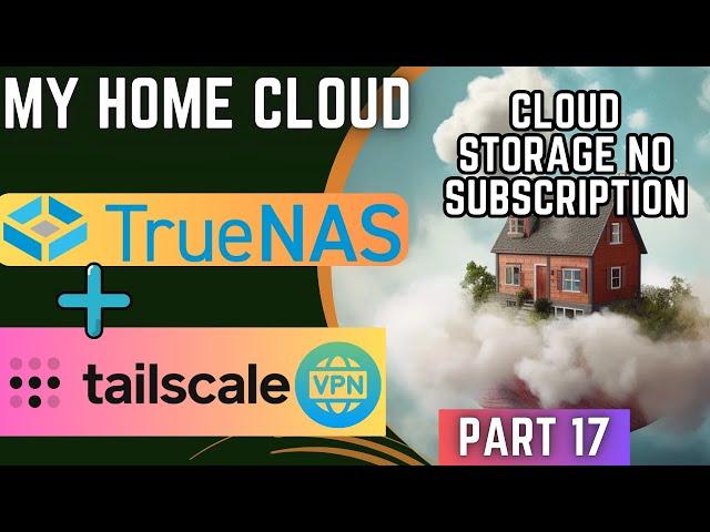 Mini PC "TrueNAS Scale FREE VPN" | Access Anywhere | VPN Remote Access TrueNAS | Part 17