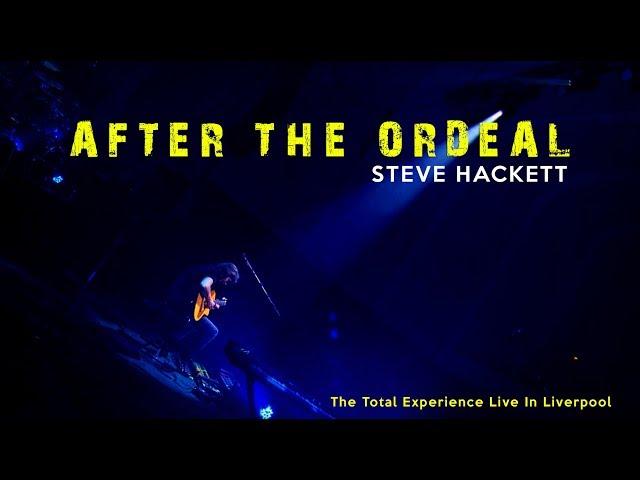 Steve Hackett - After the Ordeal (The Total Experience)