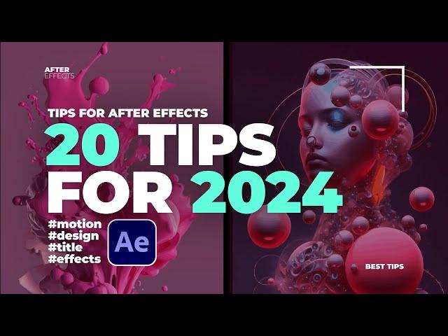 20 After Effects Tips You Must Know For 2024!