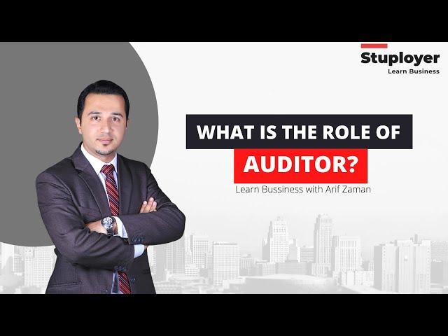 What is the role of Auditor?