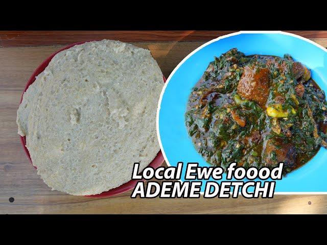 Huge Ewe local food!! ADEM3 DETCHI AKPLE !! How to prepare EWE food