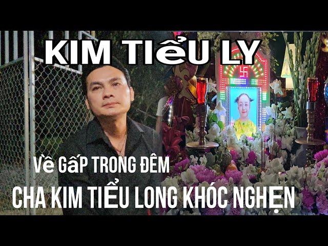 NSƯT Kim Tiểu Long về trong đêm nghẹn ngào trước linh cữu con gái nuôi Kim Tiểu Ly