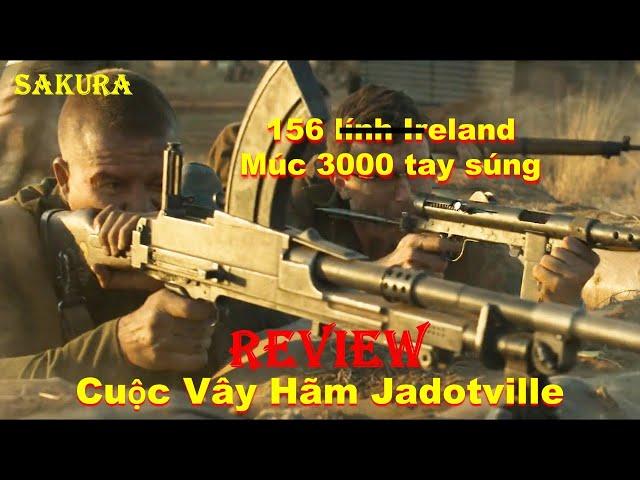 REVIEW PHIM 156 LÍNH IRELAND KHÔ MÁU VỚI 3000 TAY SÚNG || SAKURA REVIEW