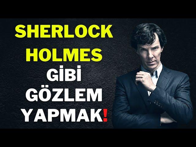 Sherlock Holmes Gibi Gözlem Yapmak | Analiz Etmek ve Çıkarım Yapmak