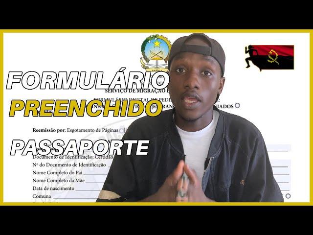 Preenche o formulário do passaporte | 1ª via e 2ª via (Fuja de Angola)