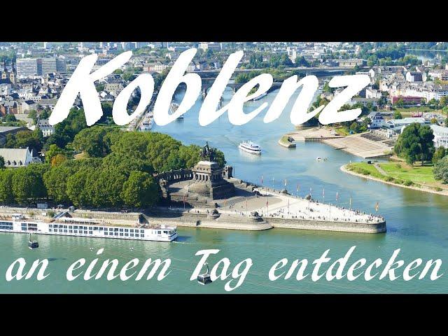 Mosel: Ein Tag in Koblenz in 5 Minuten