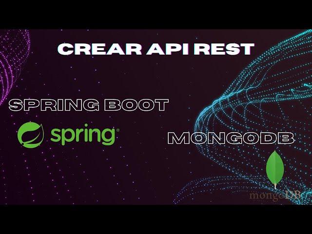  Desarrollar REST API con Java Spring Boot, JPA y MongoDB | CRUD | Tutorial desde 0