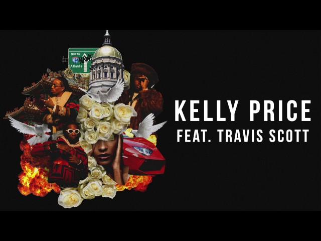 Migos - Kelly Price ft Travis Scott [Audio Only]