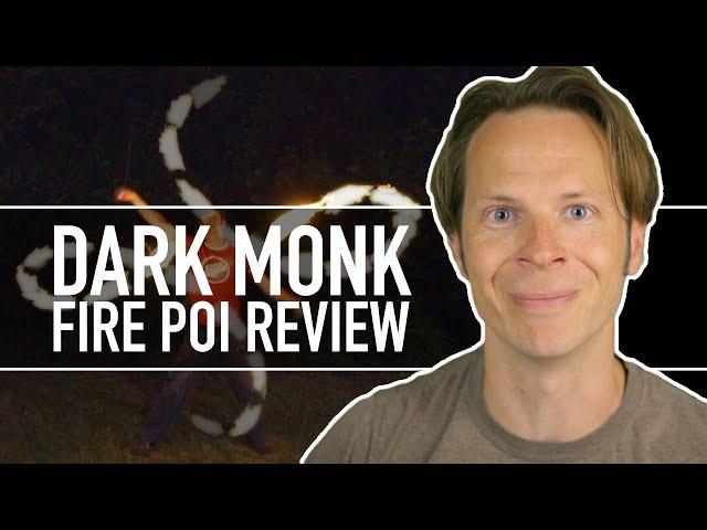 Dark Monk Fire Poi Review