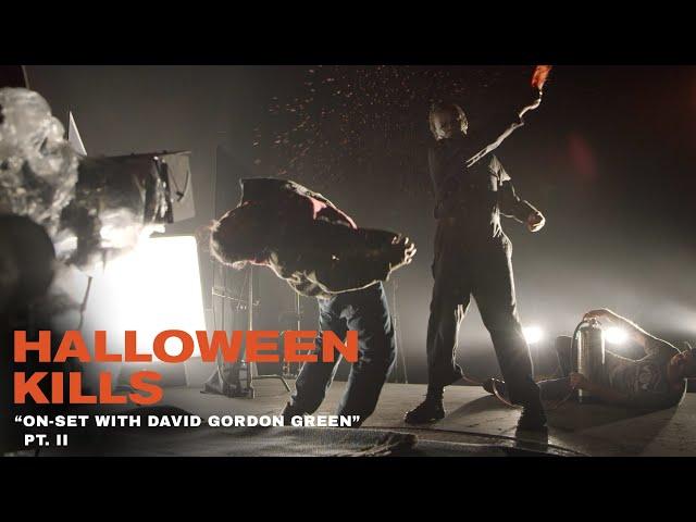 Halloween Kills - "On-Set with David Gordon Green" Pt. II