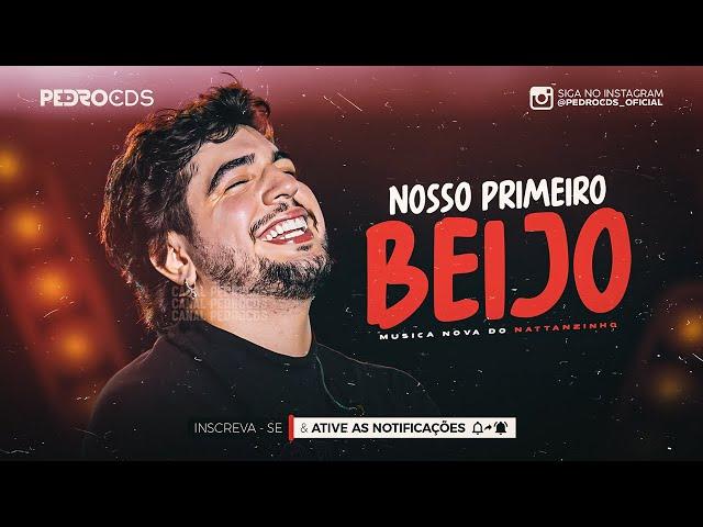 NATTAN - NOSSO PRIMEIRO BEIJO