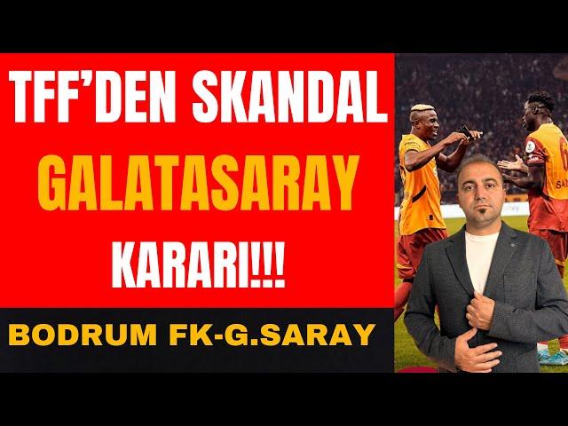 TFF'DEN SKANDAL GALATASARAY KARARI I BODRUM FK - GALATASARAY I 'YAPI' PATLADI #Golvar