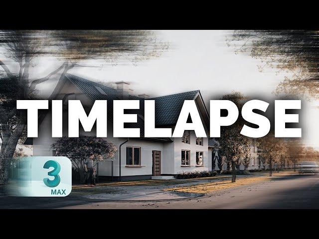 Create a TIMELAPSE shot using 3ds max | Corona V-Ray Tutorial