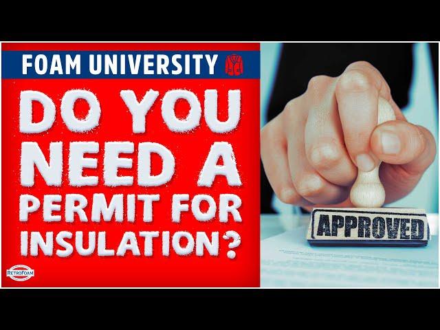 Do You Need a Permit for Insulation? | Foam University by RetroFoam