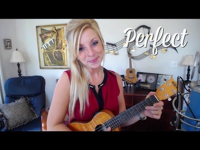 Perfect - Ukulele Cover - Ed Sheeran