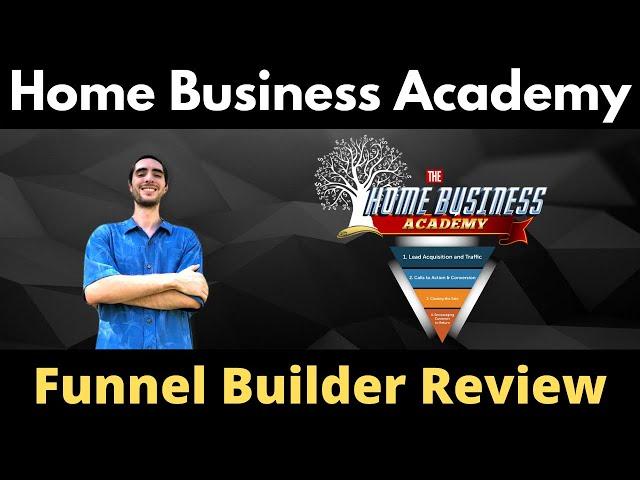 Home Business Academy Funnel Builder Review