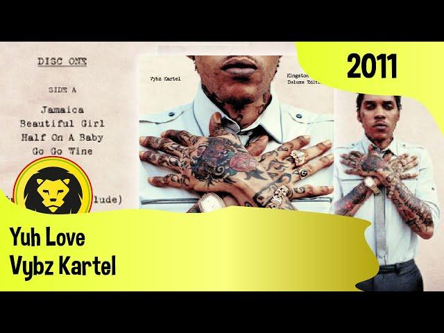 Vybz Kartel - Yuh Love (Vybz Kartel - Kingston Story, Mixpak, 2011)