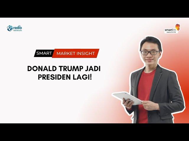 Ryan Filbert: Donald Trump Jadi Presiden Lagi! | Smart Market Insight