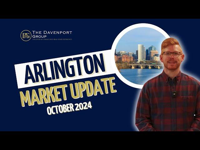 Arlington, VA Real Estate Market Update | October 2024 | The Davenport Group