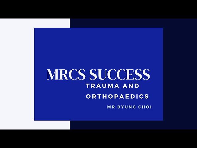 MRCS Success | Trauma and Orthopaedics