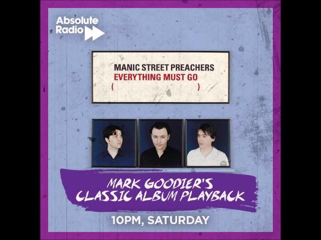 Manic Street Preachers - Absolute Radio - Classic Album Playback: Everything Must Go - 29/09/2018