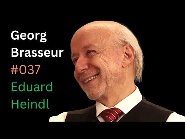 Prof. Dr. Georg Brasseur: Energietransport, Verbrenner, Wasserkraft, Österreich | Eduard Heindl #037