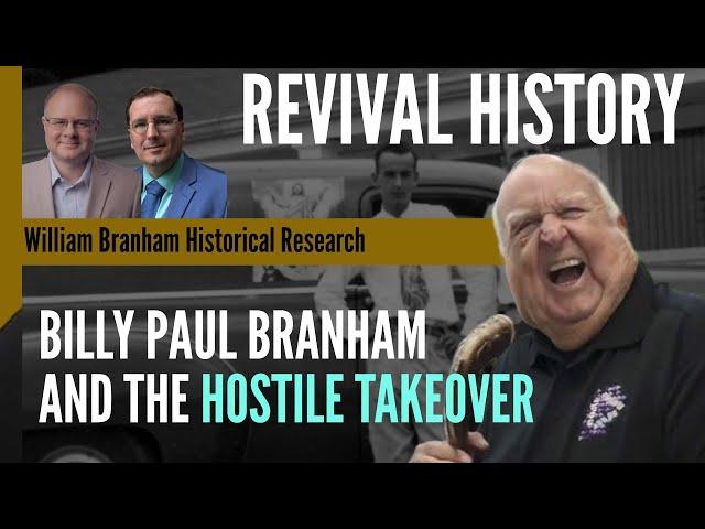 Billy Paul Branham: Hostile Takeover of the Branham Tabernacle - Revival History - ep 262 Podcast