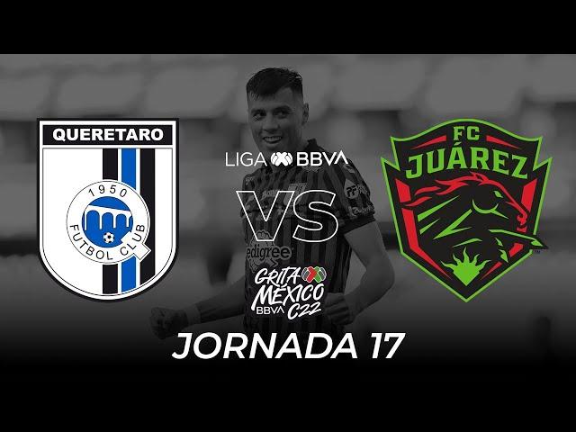 Resumen y Goles | Querétaro vs Juárez | Liga BBVA MX | Grita México C22 - Jornada 17