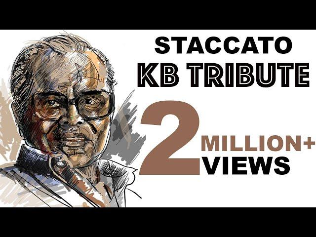 Tribute to K. Balachander by Staccato