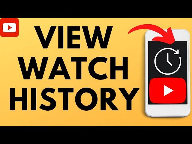 How to View YouTube Watch History - iPhone & Android