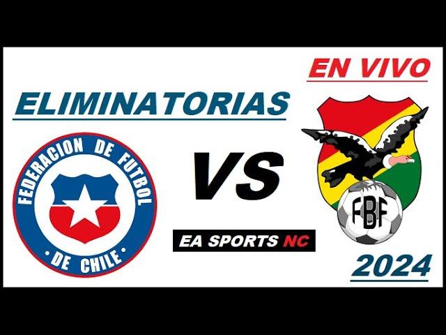 Chile vs Bolivia en vivo - Eliminatorias Mundial 2026 / por EA SPORTS NC