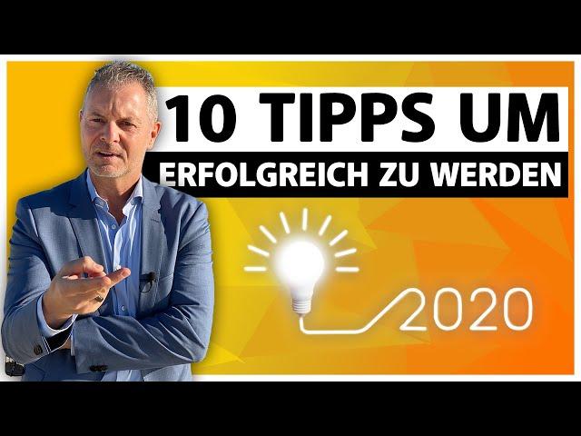 10 Tipps, um erfolgreich zu werden! (2020)