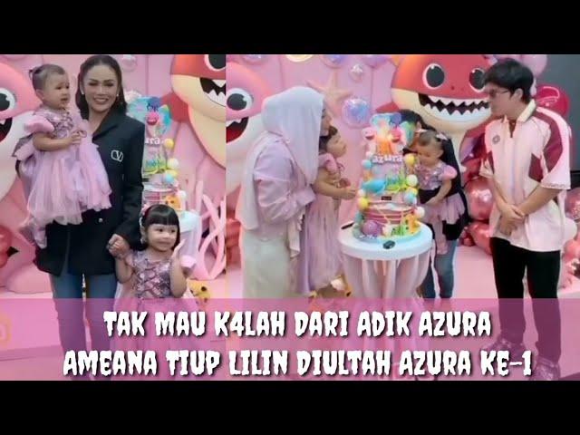 Thoriq Aaliyah Gemes Ameana Ikut Tiup Lilin di Ultah Azura Ke-1@Lisazubaidi