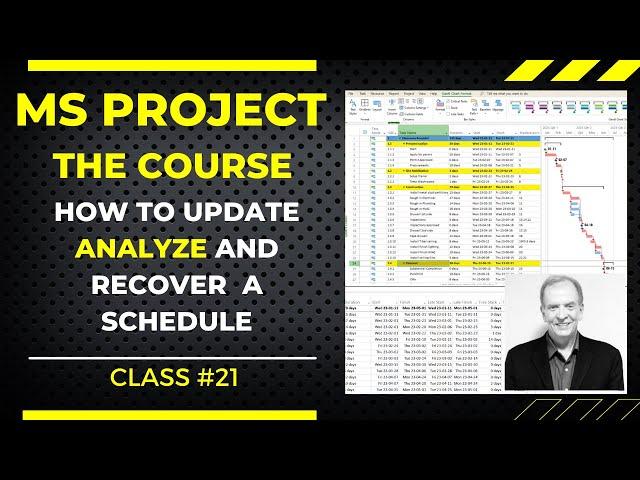 Mastering Project Management: Update, Analyze, and Recover Your Schedule with MS Project The Course